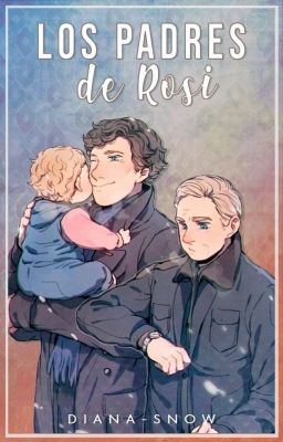 Los padres de Rosi (johnlock)