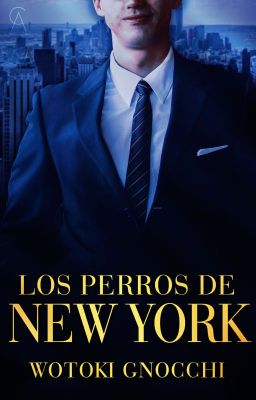 Los Perros de Nueva York(+18 Contenido Homoerotico)