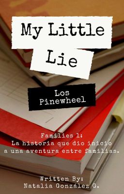 Los Pinewheel: My Little Lie(#Families1) [En Edición]