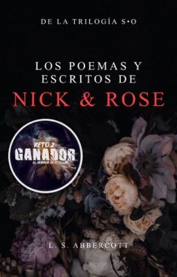 Los poemas y escritos de Nick & Rose.©️