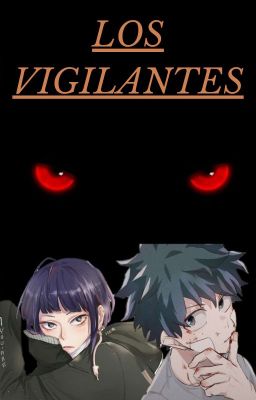 Los Vigilantes - BNHA - One-Shot