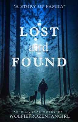 Lost and Found, A story of family. (Completed)