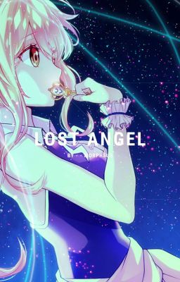 LOST ANGEL || fairytail