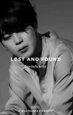 Lost & Found || Park Jimin [ON HOLD]