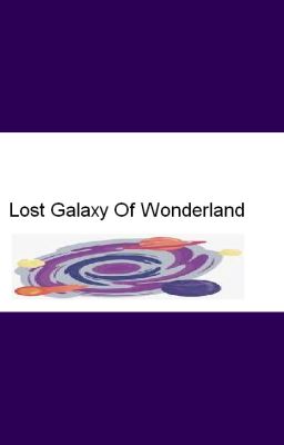 Lost Galaxy Of Wonderland