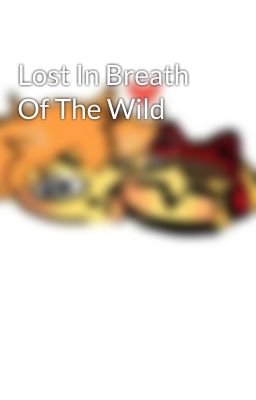 Lost In Breath Of The Wild