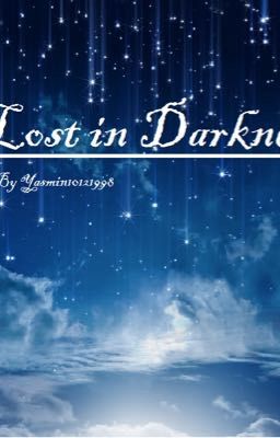 Lost in Darkness #Voltooid #Wattys2016