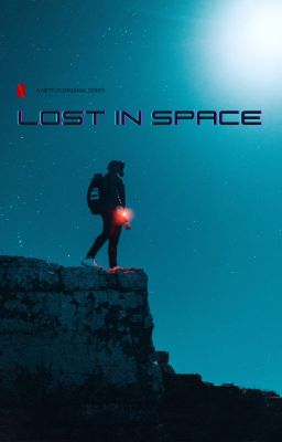 Lost In Space (2018) || Imagines, One-Shots etc.