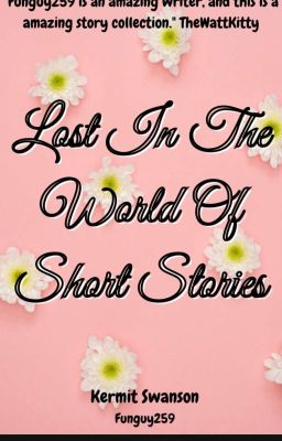 Lost In The World Of Short Stories