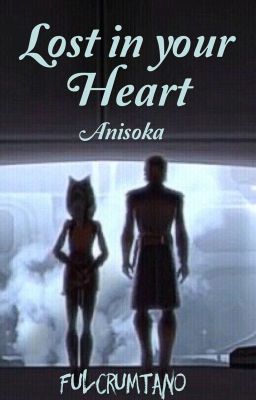 Lost in your Heart (Anisoka) [Abgeschlossen]