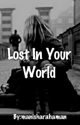 Lost In Your World