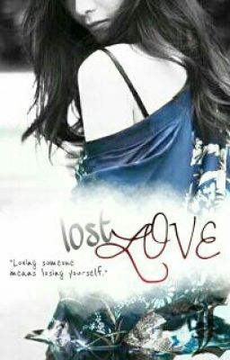 Lost Love [Book 1] ✔