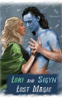 Lost Magic (English) (Loki/Sigyn fanfiction)