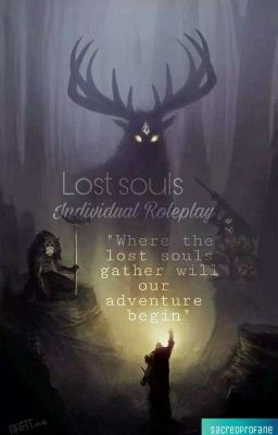 Lost Souls// Semi-descriptive Individual Roleplay 