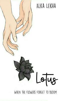 Lotus : When The Flowers Forget To Bloom