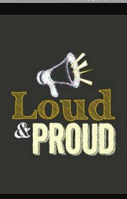 Loud and Proud 