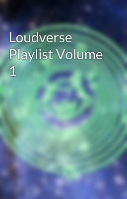 Loudverse Playlist Volume 1