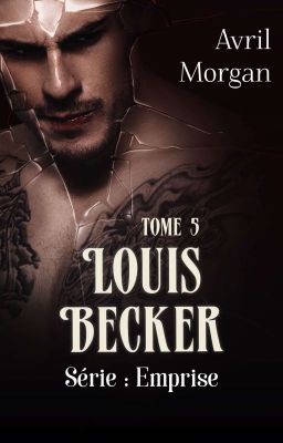 Louis Becker - Tome 5 Emprise