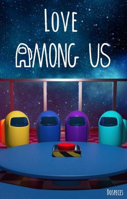 Love Among Us (One-shot)