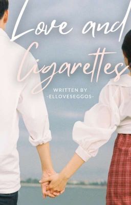 ❝love and cigarettes❞ || ✓