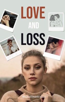 LOVE AND LOSS