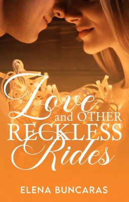 Love and Other Reckless Rides