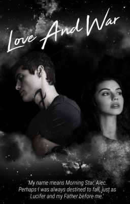 Love and War 》Alec Lightwood (Smokescreen Sequel)