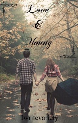 Love and Young (Story Recommendations!) ✔