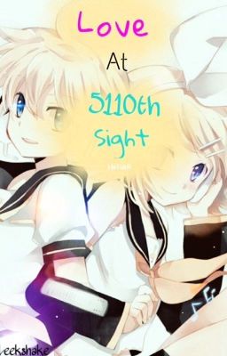 Love at 5110th Sight (A RinLen Fic)