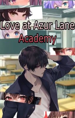 ✨Love at Azur Lane Academy ✨