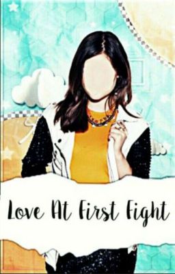 Love at Fist Fight | REWRITTEN 