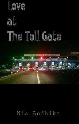 LOVE AT THE TOLL GATE