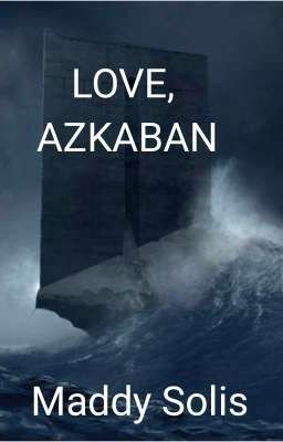 Love, Azkaban 