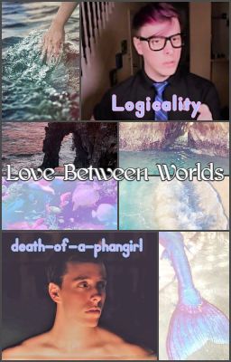 Love Between Worlds - Logicality [COMPLETED]