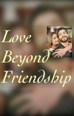 Love Beyond Friendship ✔️