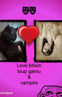 Love bitwin loup garou et vampire (parodie)