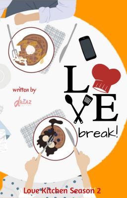 Love Break!一Sekuel Love Kitchen (Tamat)