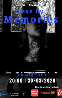 LOVE BY MEMORIES | YÊU TỪ KÍ ỨC