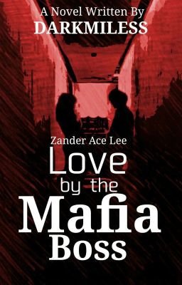 Love by the Mafia Boss✔(Zander Ace Lee)