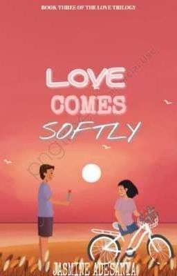 LOVE COMES SOFTLY.