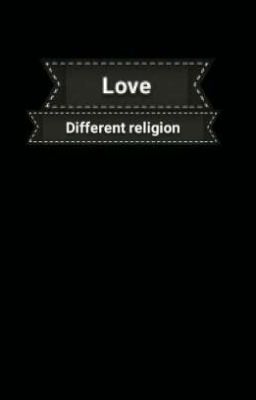 LOVE DIFFERENT RELIGION