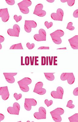 love dive