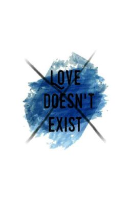 Love Doesn't Exist