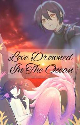 ☆Love Drowned In The Ocean☆ ||Oumasai