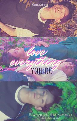 Love everything you do {ChenMin/ One-shot}