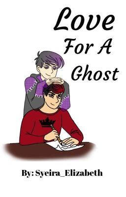 Love For A Ghost [Sanders Sides] [Prinxiety]