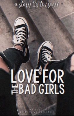 Love For The Bad Girls