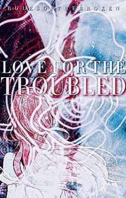 Love for the Troubled  | Zodiac Story