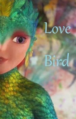 Love Guardians Part 4: Love Bird