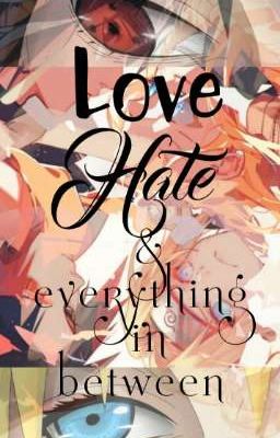 Love, Hate & everything in between 